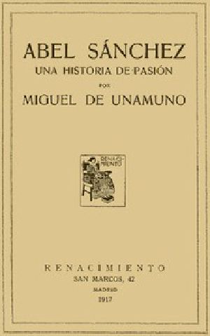 [Gutenberg 44512] • Abel Sánchez: Una Historia de Pasión